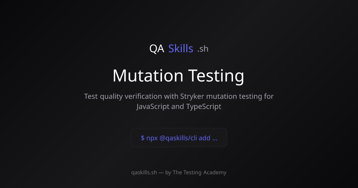 Mutation Testing | QASkills.sh