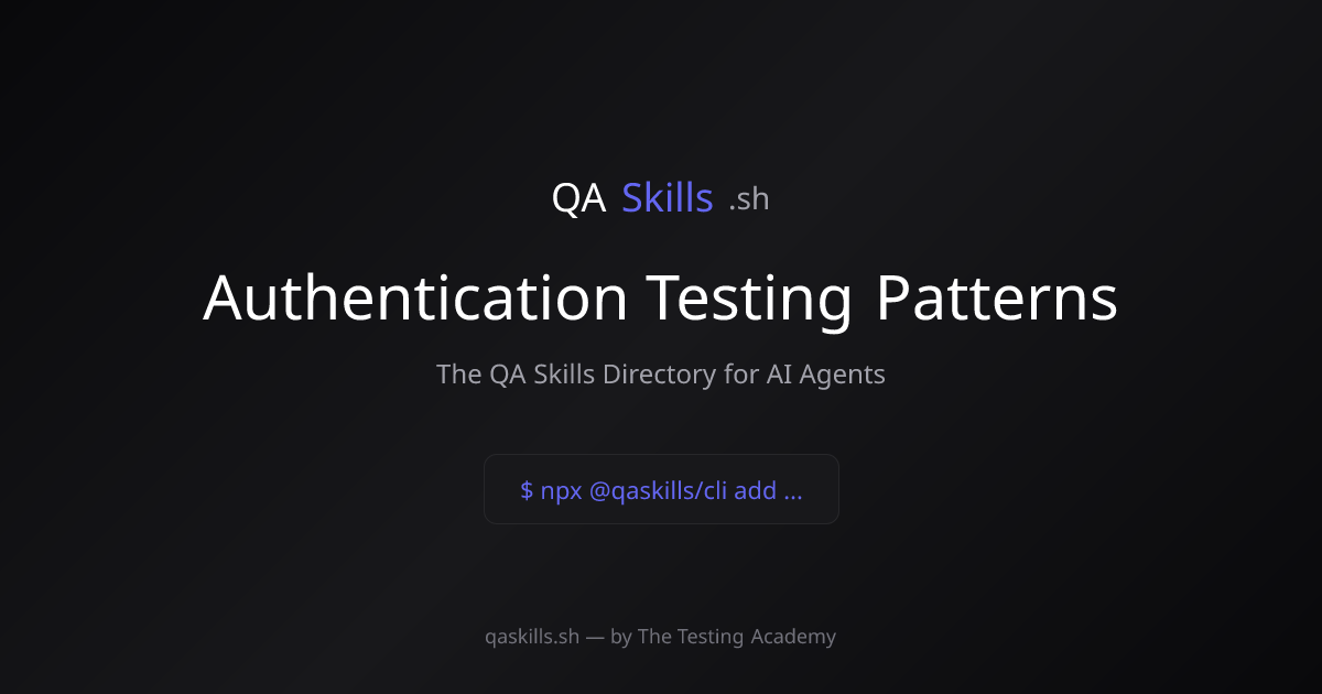 Authentication Testing Patterns | QASkills.sh