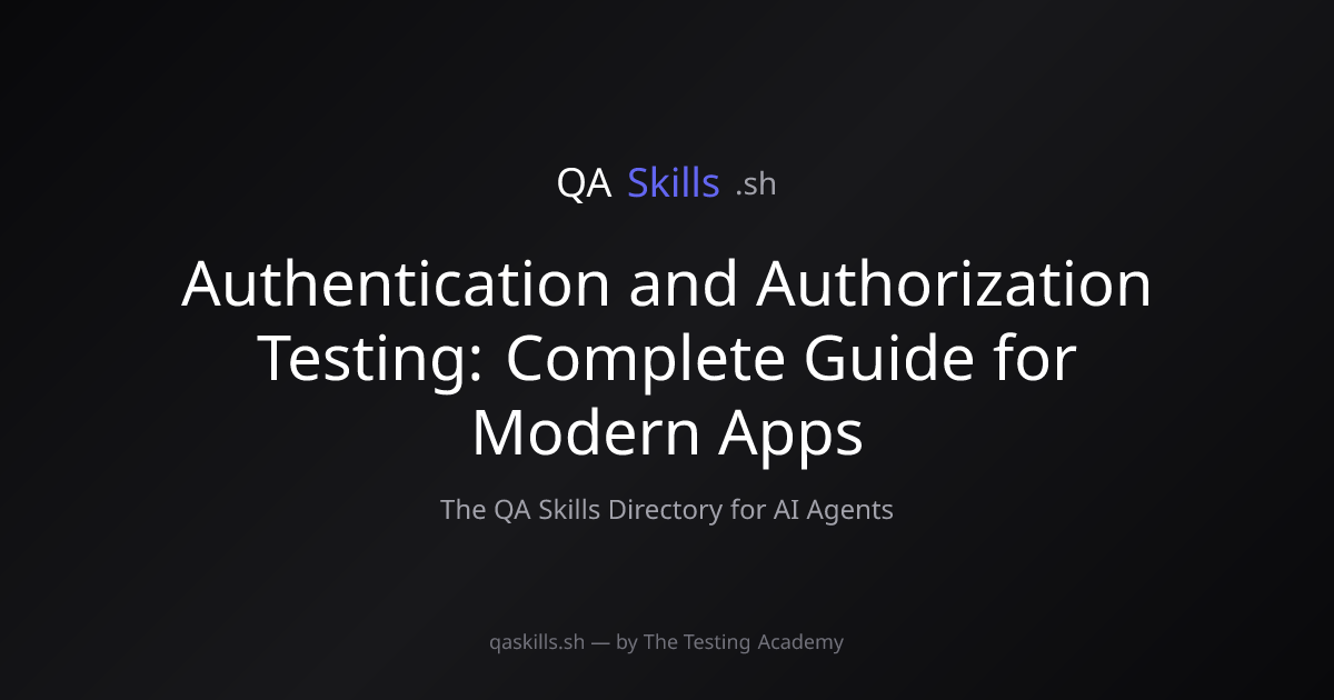 Authentication and Authorization Testing: Complete Guide for Modern ...