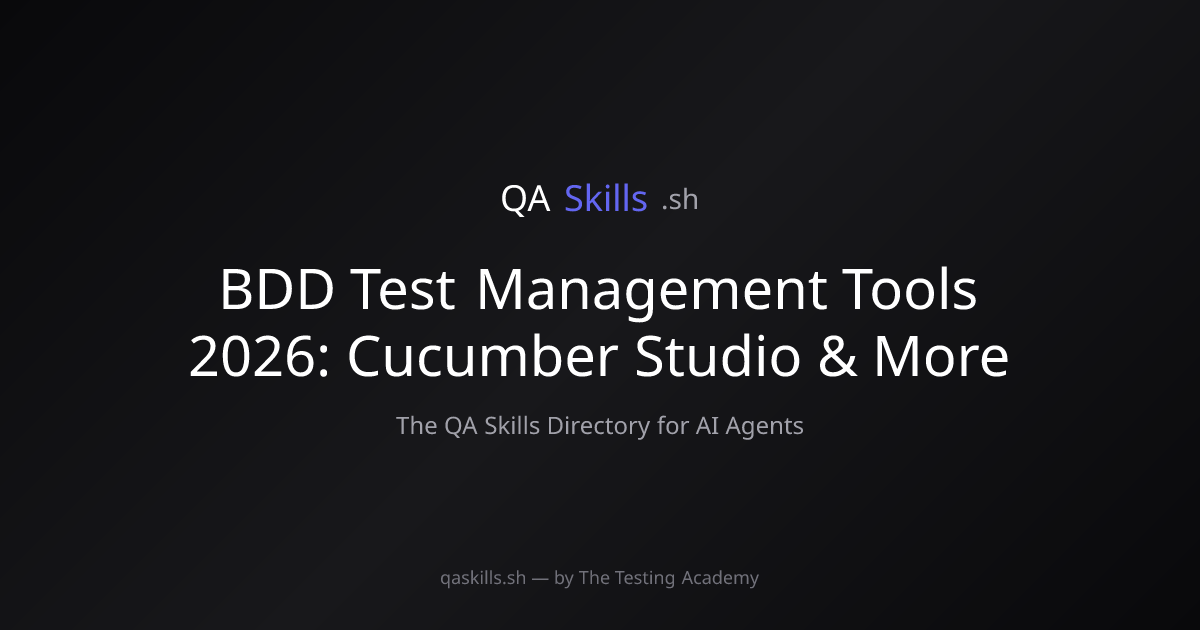 BDD Test Management Tools 2026: Cucumber Studio & More | QASkills.sh