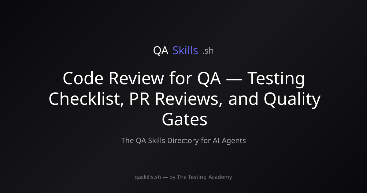 Code Review for QA — Testing Checklist, PR Reviews, and Quality Gates ...