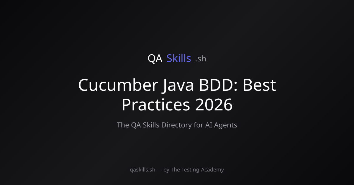 Cucumber Java BDD: Best Practices 2026 | QASkills.sh