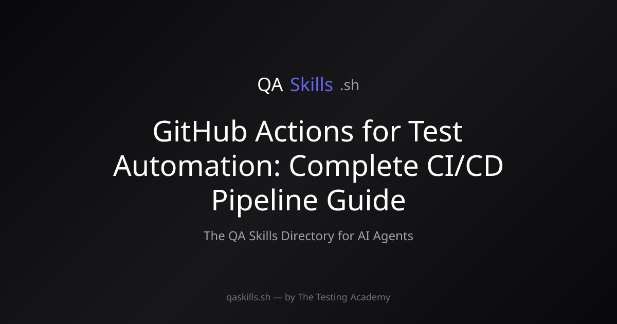 GitHub Actions for Test Automation: Complete CI/CD Pipeline Guide ...