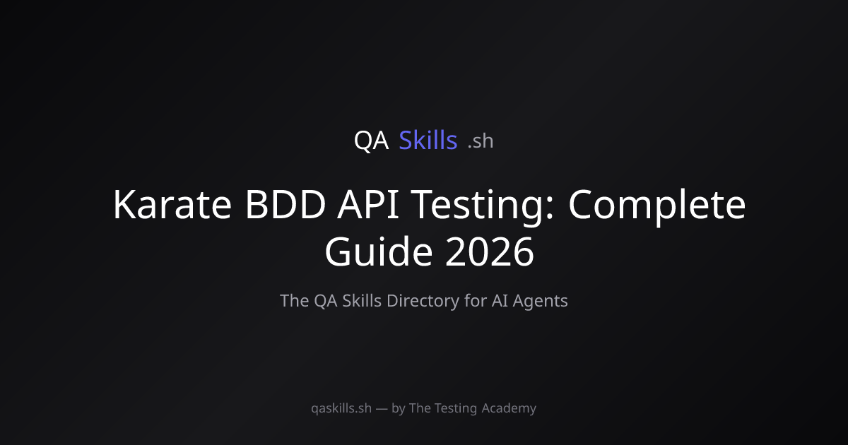 Karate BDD API Testing: Complete Guide 2026 | QASkills.sh