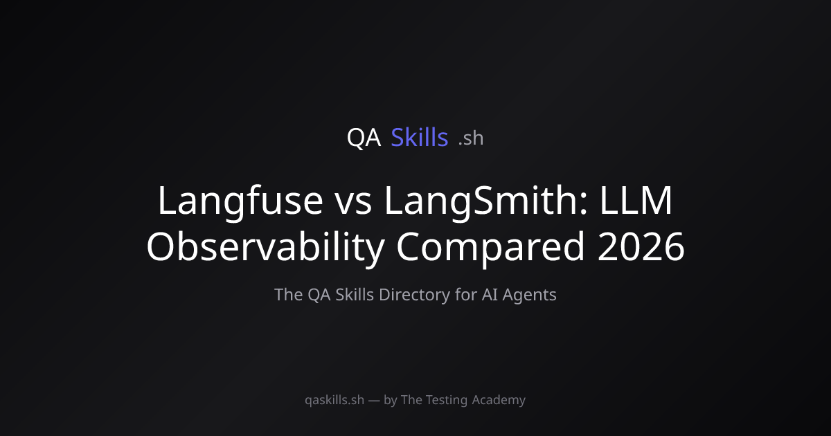 Langfuse vs LangSmith: LLM Observability Compared 2026 | QASkills.sh