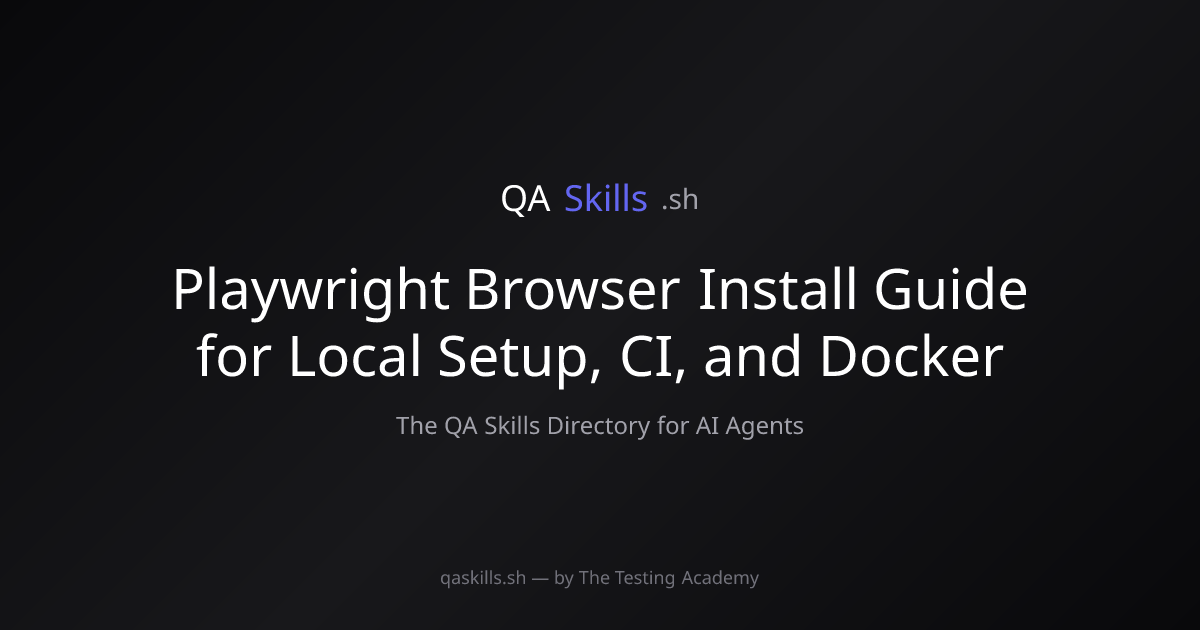 Playwright Browser Install Guide for Local Setup, CI, and Docker ...