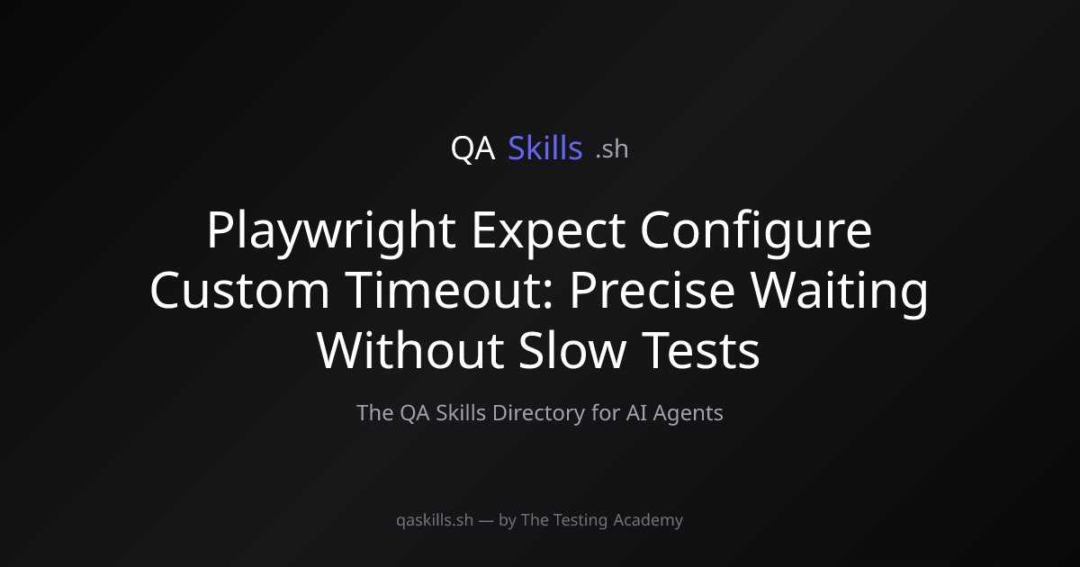 Playwright Expect Configure Custom Timeout: Precise Waiting Without ...