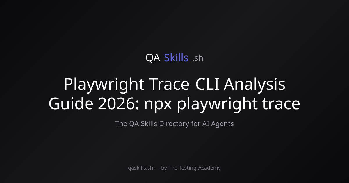 Playwright Trace CLI Analysis Guide 2026: npx playwright trace ...