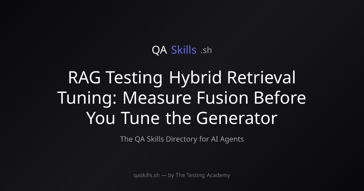 RAG Testing Hybrid Retrieval Tuning: Measure Fusion Before You Tune the ...