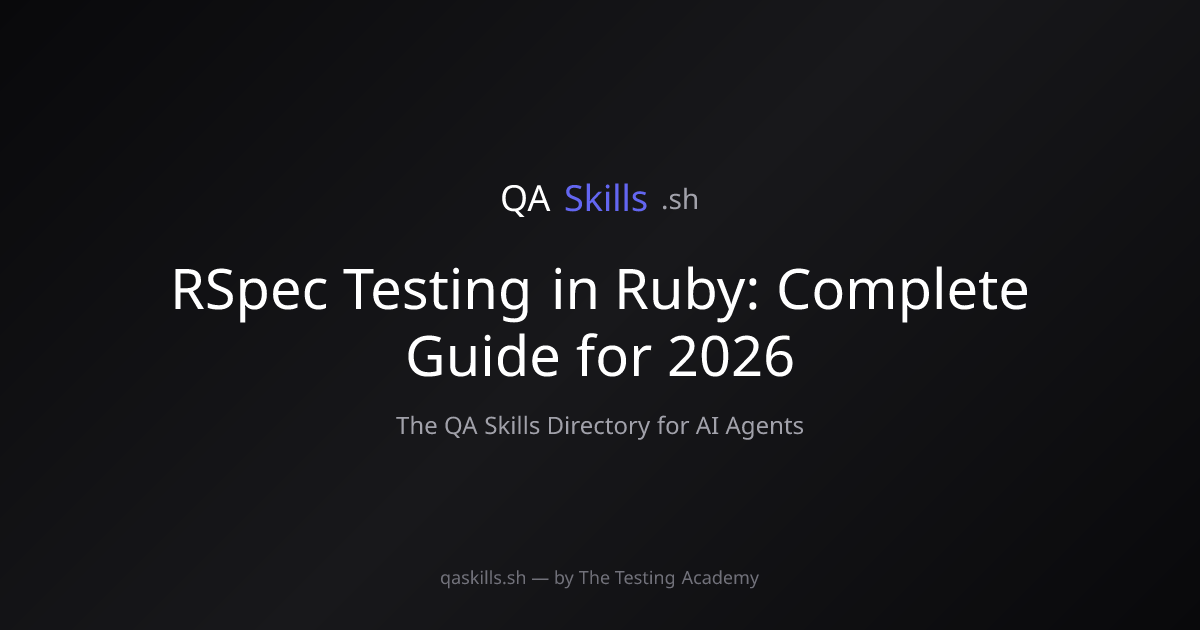 RSpec Testing in Ruby: Complete Guide for 2026 | QASkills.sh