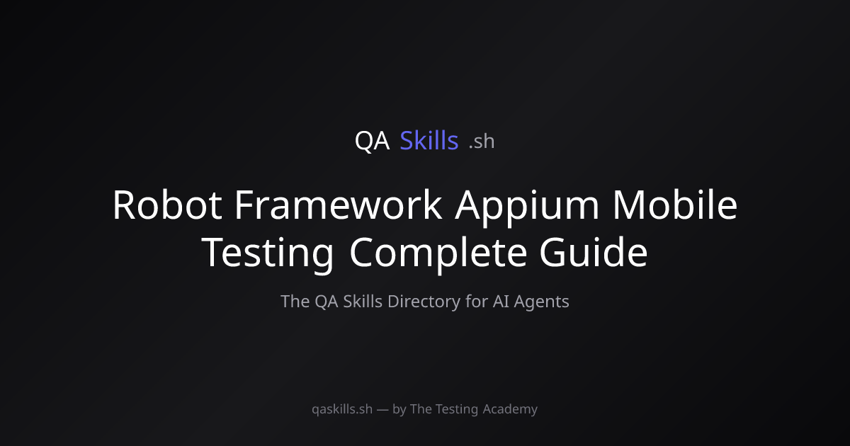 Robot Framework Appium Mobile Testing Complete Guide | QASkills.sh