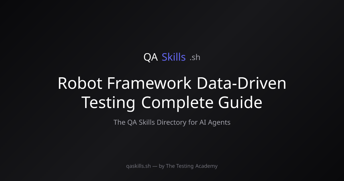 Robot Framework Data-Driven Testing Complete Guide | QASkills.sh
