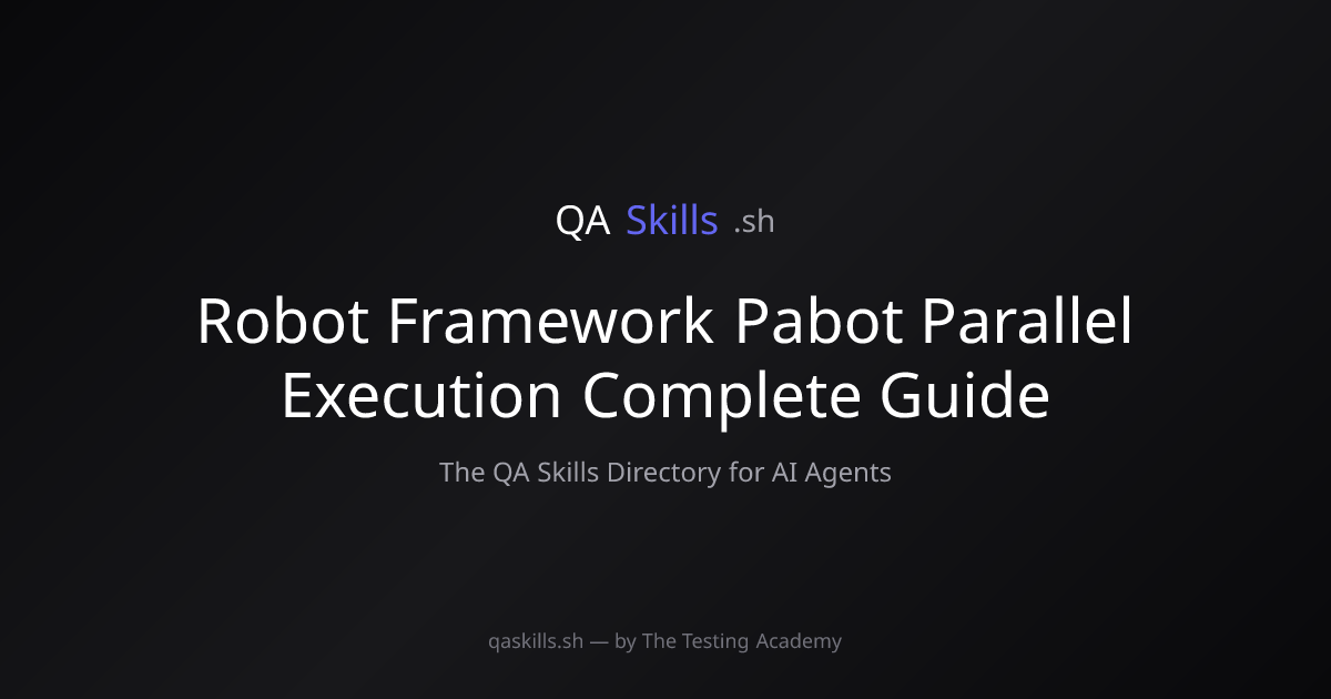 Robot Framework Pabot Parallel Execution Complete Guide | QASkills.sh