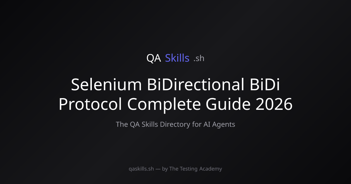 Selenium BiDirectional BiDi Protocol Complete Guide 2026 | QASkills.sh