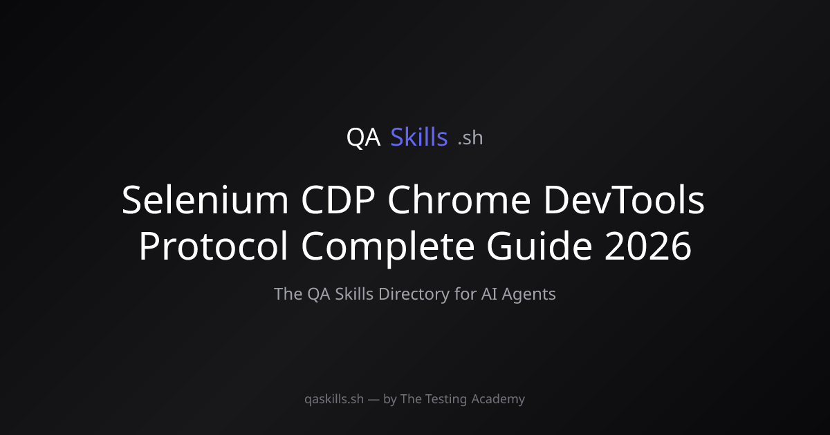 Selenium CDP Chrome DevTools Protocol Complete Guide 2026 | QASkills.sh