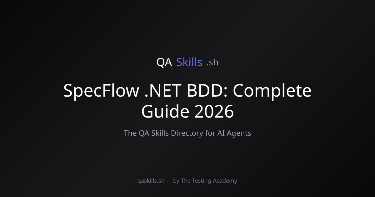 SpecFlow .NET BDD: Complete Guide 2026 | QASkills.sh