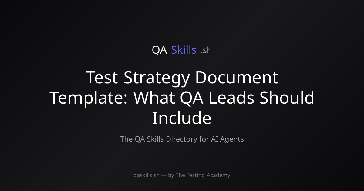 Test Strategy Document Template: What QA Leads Should Include | QASkills.sh