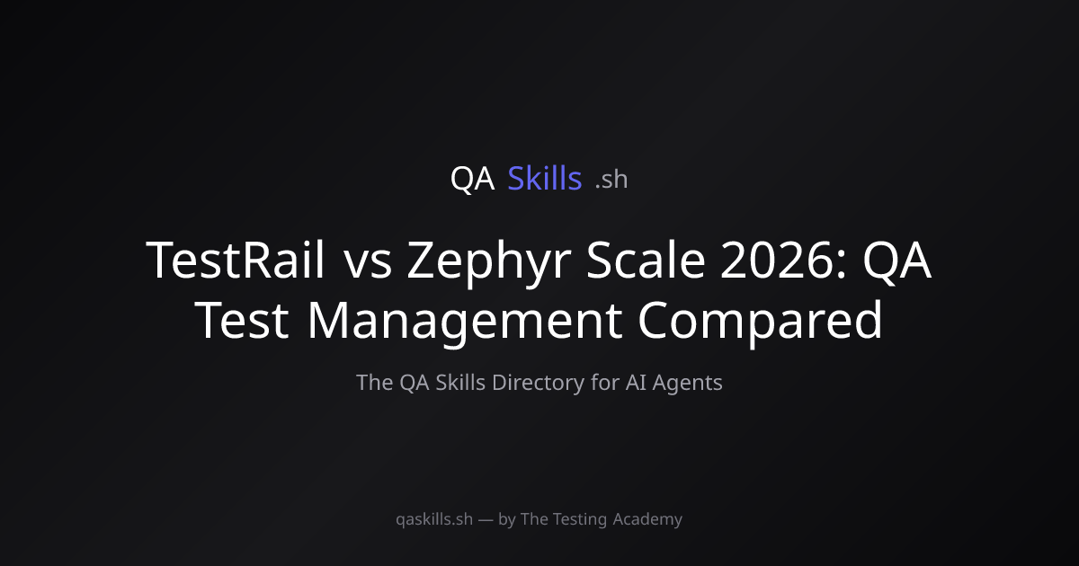 TestRail vs Zephyr Scale 2026: QA Test Management Compared | QASkills.sh