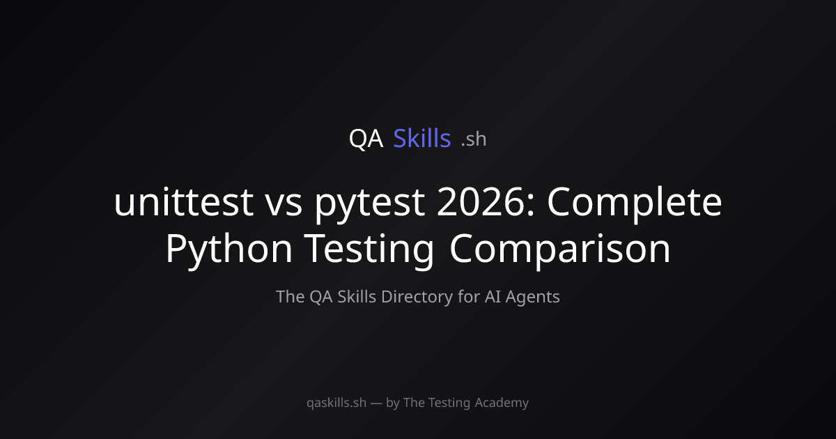 unittest vs pytest 2026: Complete Python Testing Comparison | QASkills.sh